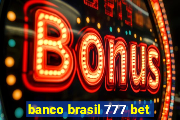 banco brasil 777 bet